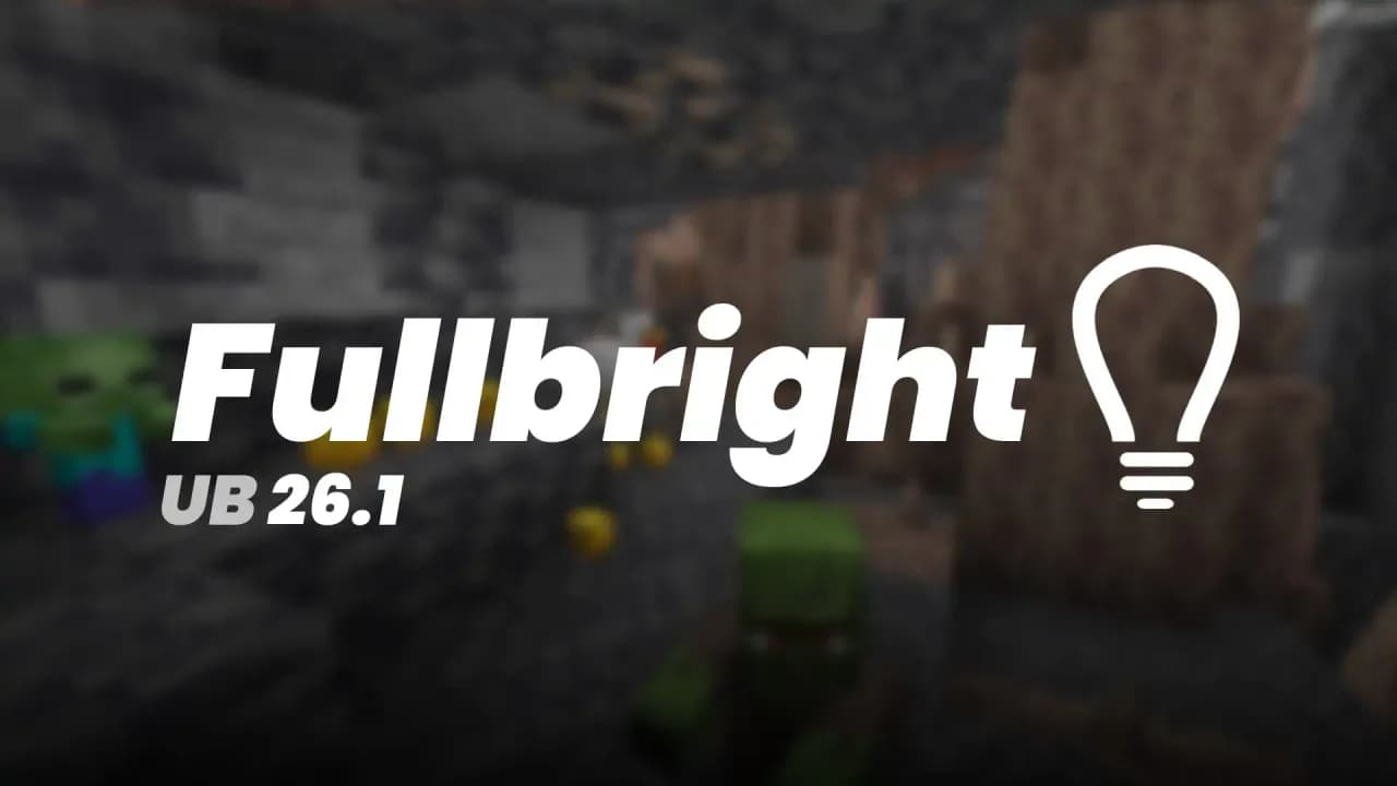 Fullbright UB для Minecraft 1.21